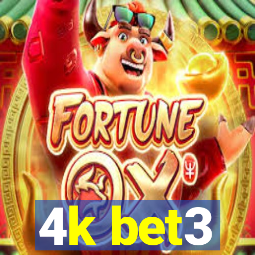 4k bet3